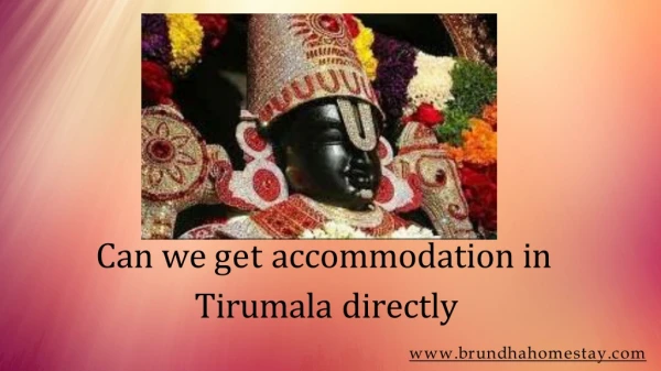 Can we get accommodation in Tirumala directly