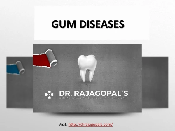 Dr. RajaGopal's Clinic For The Treatment Of Gum Disease.