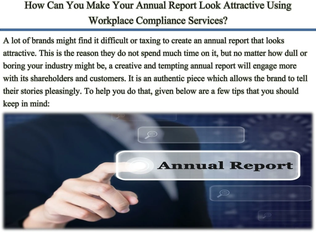 how can you make your annual report look attractive using workplace compliance services