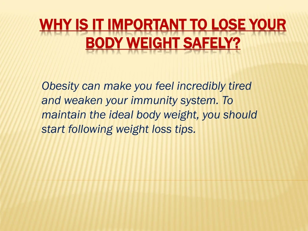 why is it important to lose your body weight safely