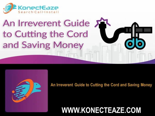 An Irreverent Guide to Cutting the Cord and Saving Money