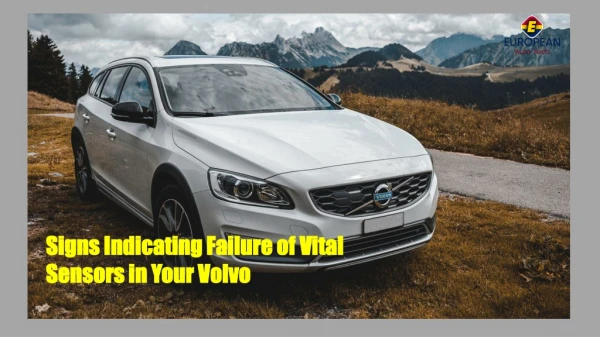 Signs Indicating Failure of Vital Sensors in your Volvo