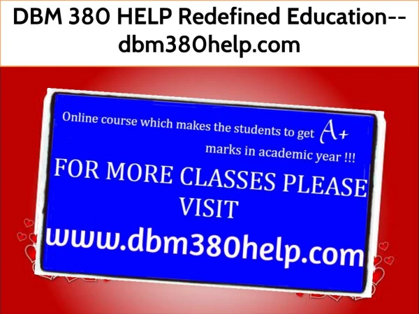 DBM 380 HELP Redefined Education--dbm380help.com