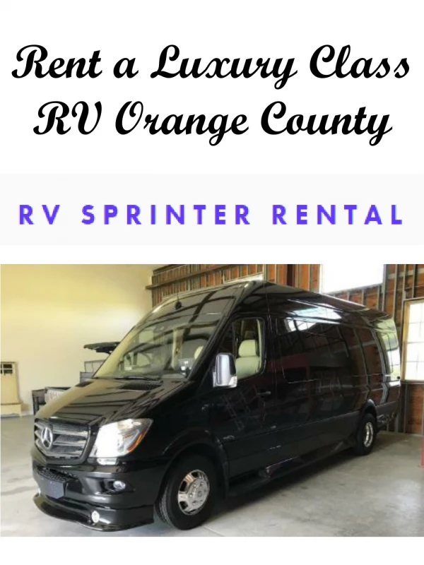 Rent a Luxury Class RV Orange County