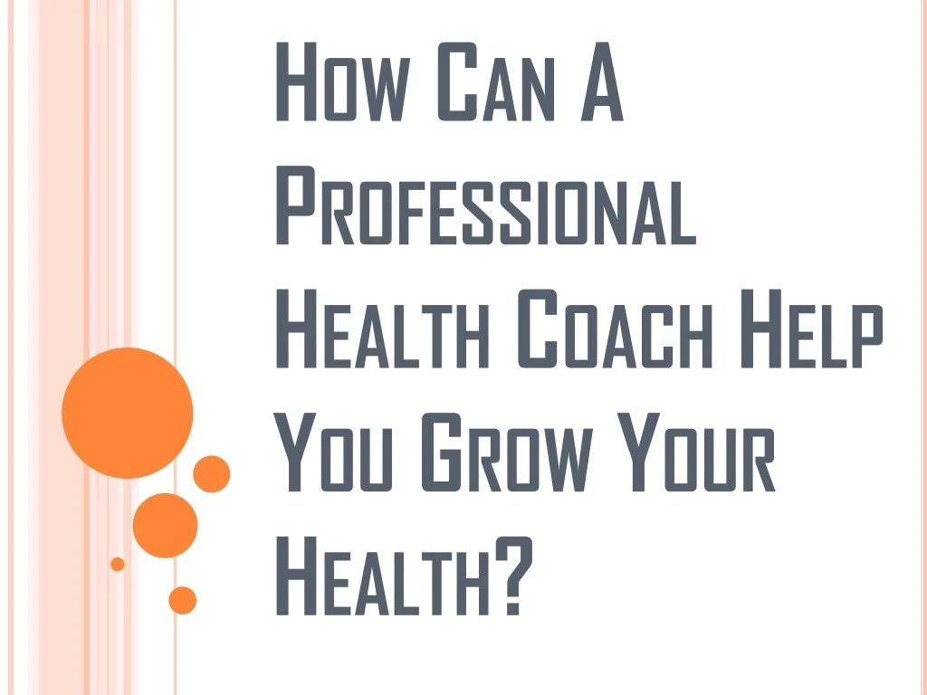 how can a professional health coach help you grow your health