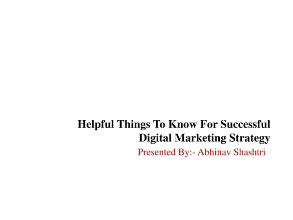 Helpful Things to Know For Successful Digital Marketing Strategy