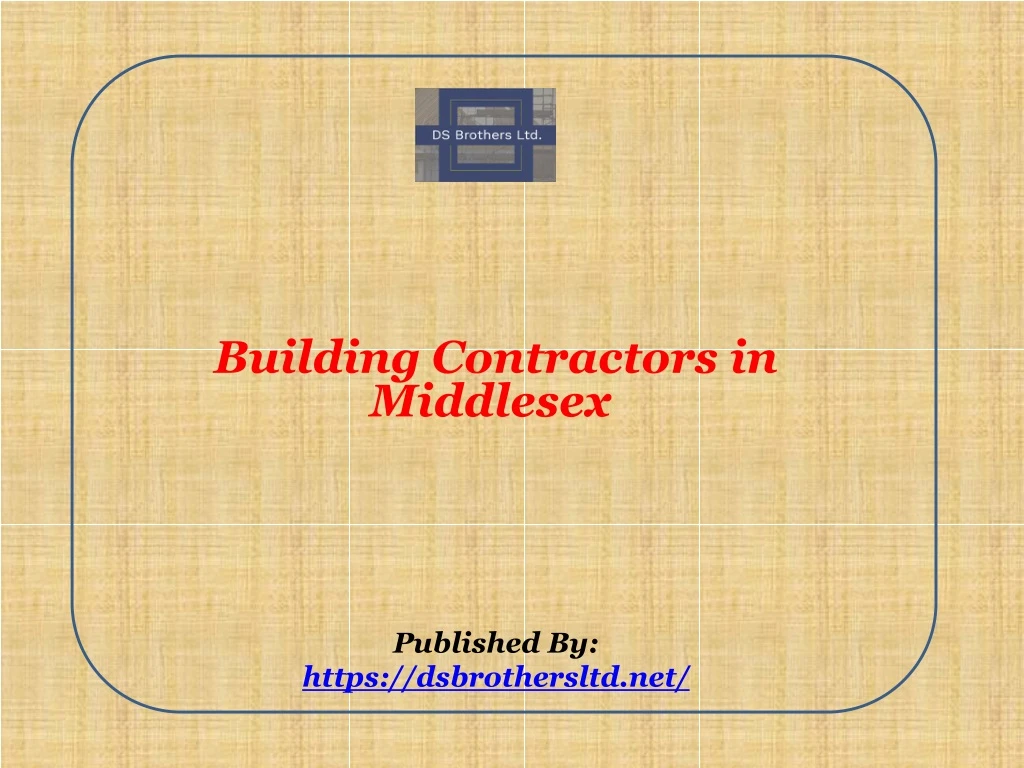 building contractors in middlesex published by https dsbrothersltd net