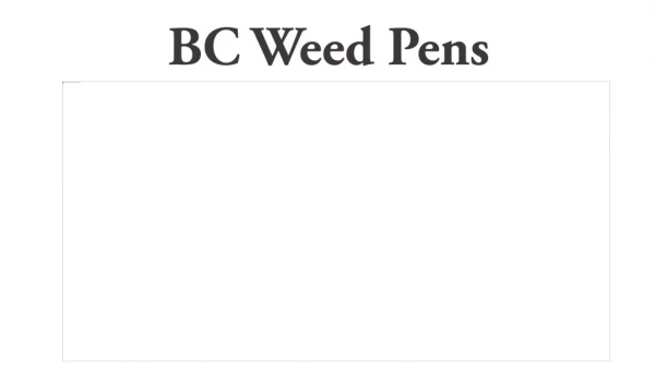 BC Weed Pens