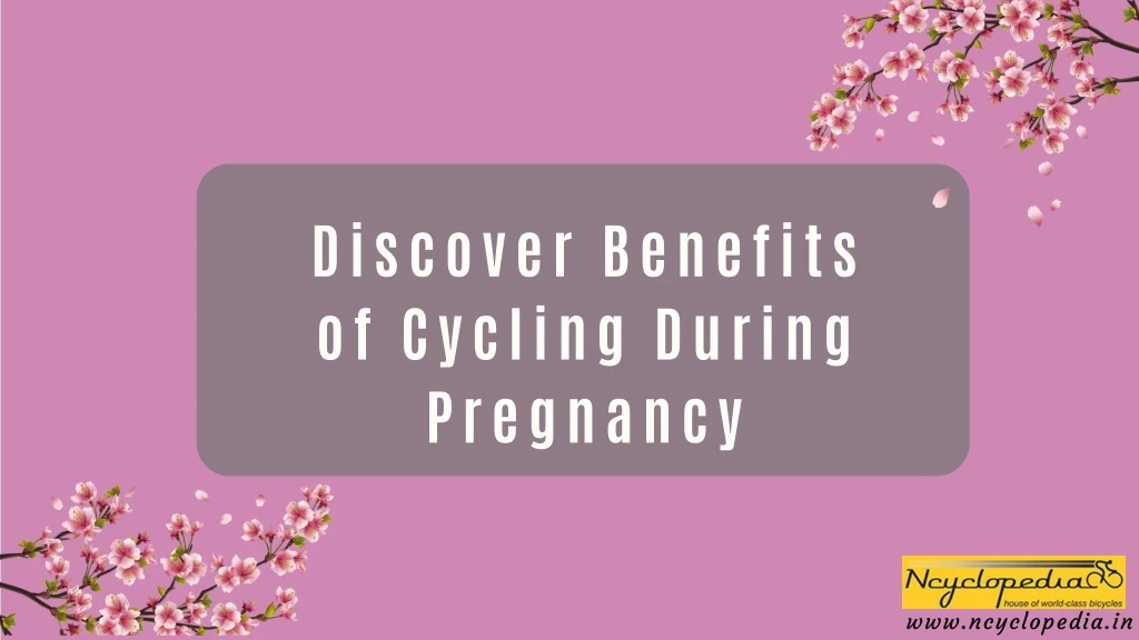 discover benefits of cycling during pregnancy