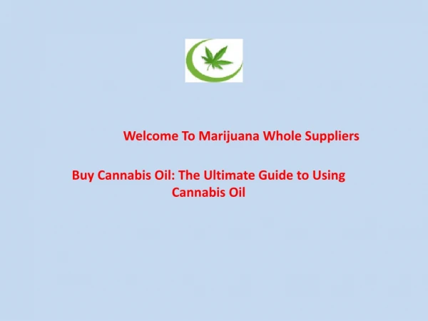 Buy Cannabis Oil: The Ultimate Guide to Using Cannabis Oil