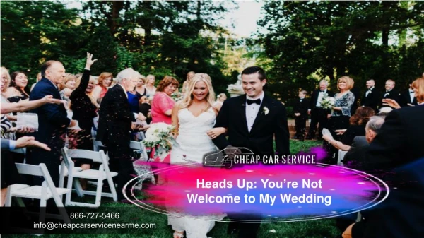 Heads Up With Cheap Car Service - You’re Not Welcome to My Wedding