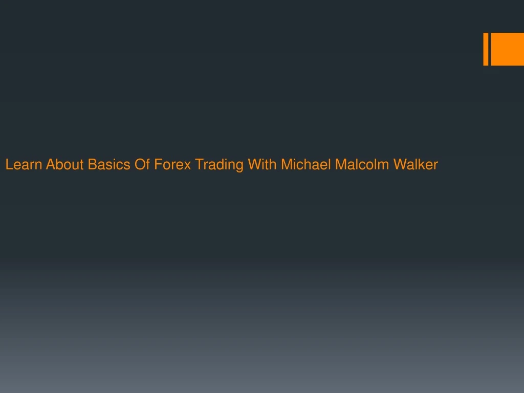 learn about basics of forex trading with michael