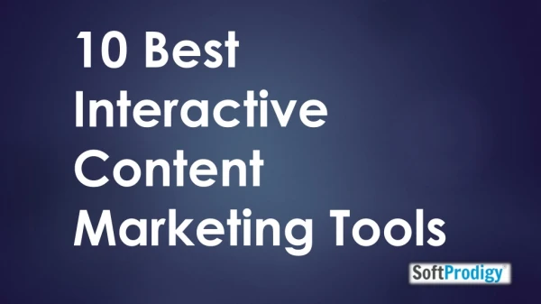 10 Best Interactive Content Marketing Tools-SoftProdigy