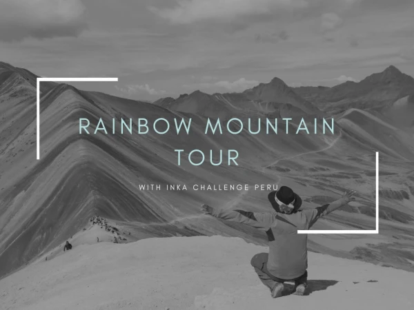 Rainbow mountain tour peru
