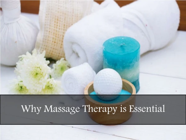 Why Massage Therapy is Essential