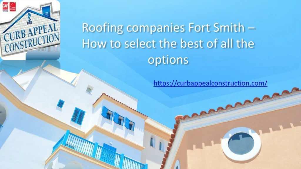 roofing companies fort smith how to select the best of all the options