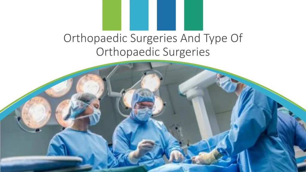 orthopaedic surgeries and type of orthopaedic