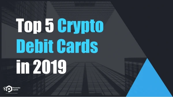 Top 5 crypto debit cards in 2019