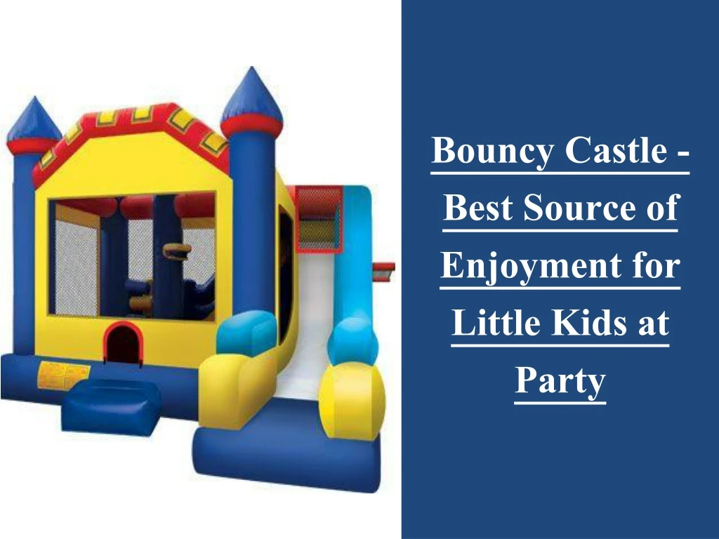 bouncy castle best source of enjoyment for little kids at party