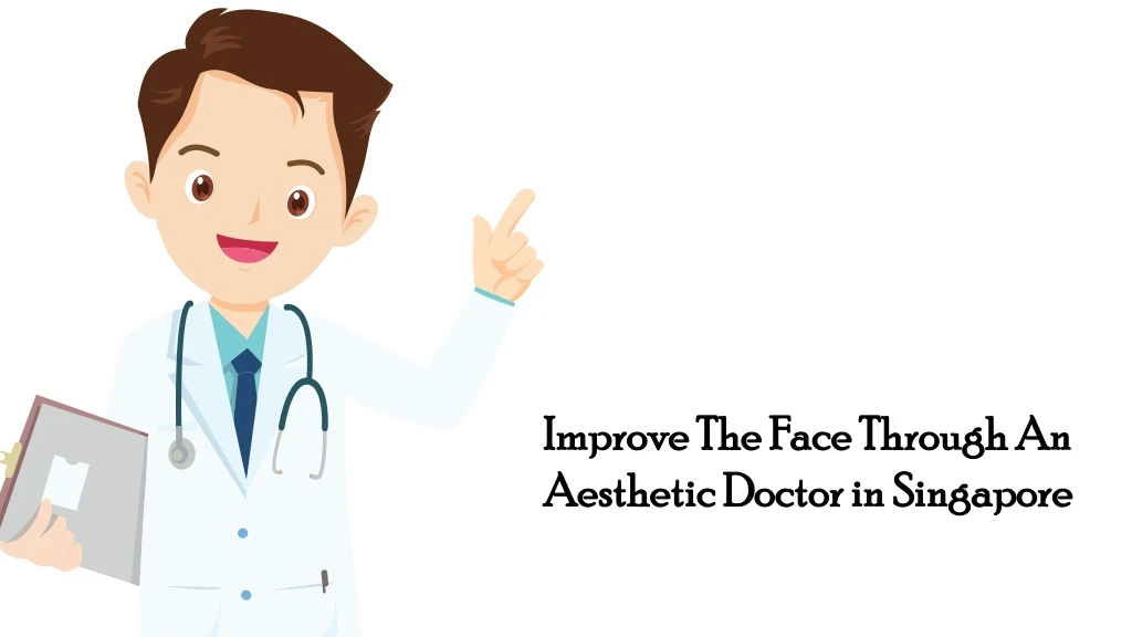 improve the face through an aesthetic doctor