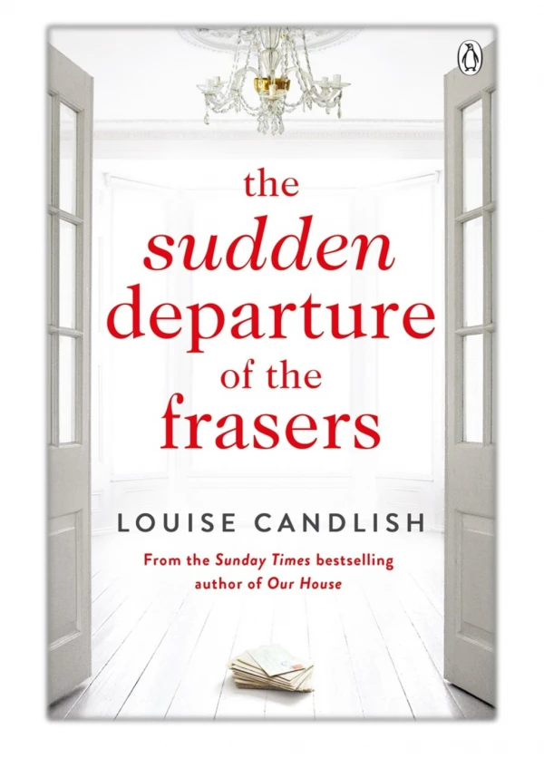 [PDF] Free Download The Sudden Departure of the Frasers By Louise Candlish