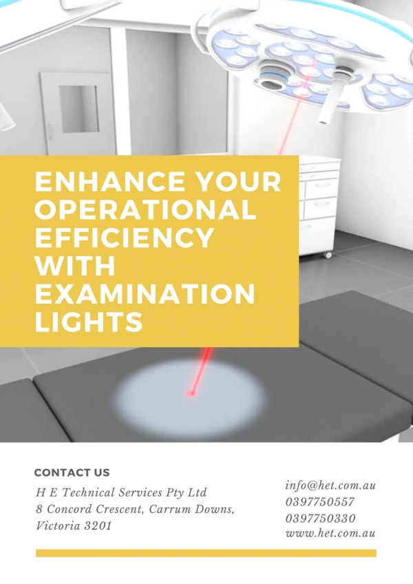 Enhance Your Operational Efficiency With Examination Lights - H E Technical Services
