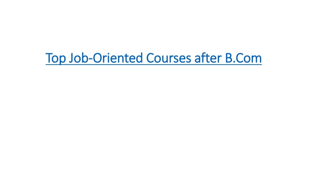 top job oriented courses after b com