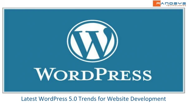 Latest WordPress 5.0 Trends for Website Development