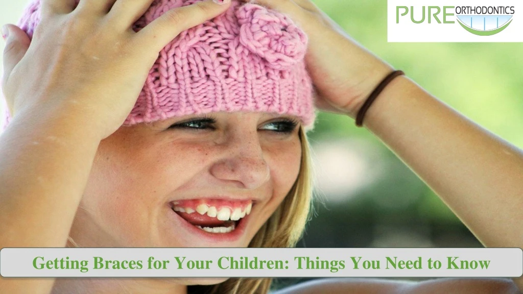 getting braces for your children things you need