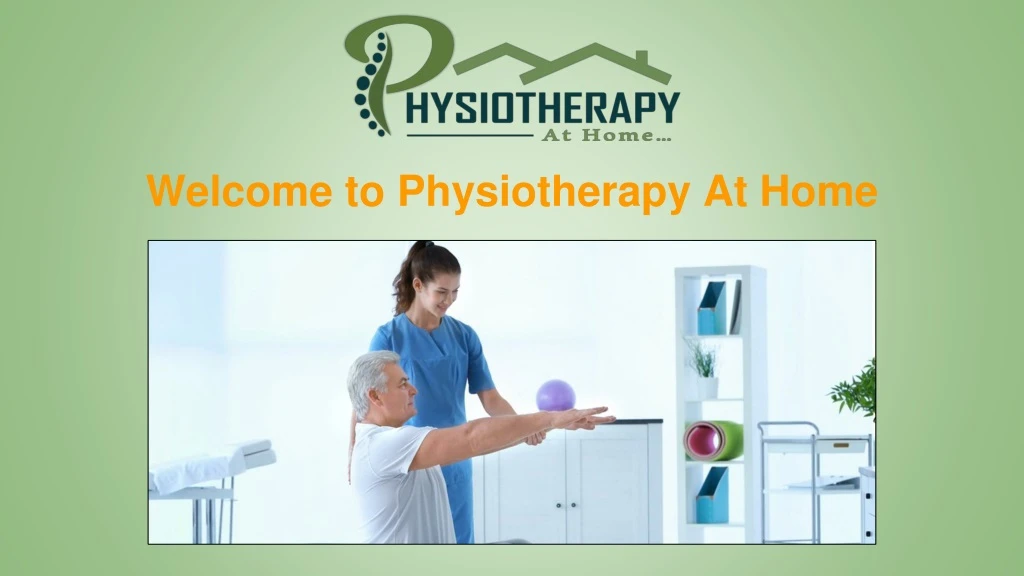 welcome to physiotherapy at home