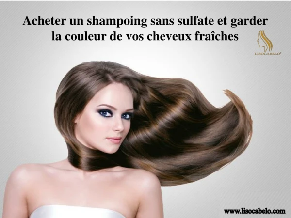 Acheter un shampoing sans sulfate et garder la couleur de vos cheveux fraîches