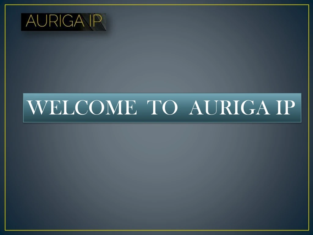 welcome to auriga ip