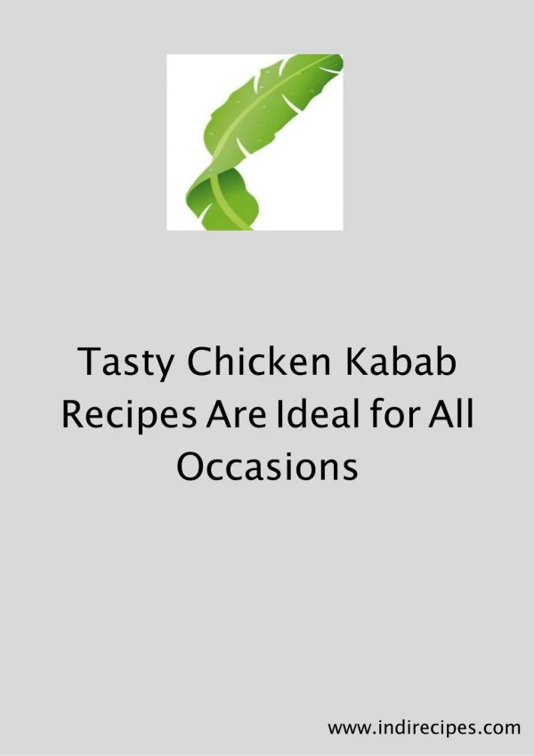 Tasty Chicken Kabab Recipes Are Ideal for All Occasions