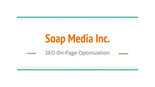 SEO On-Page Optimization - Soap Media Inc.