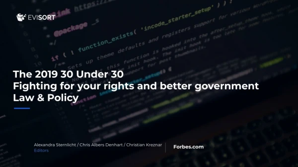 The 2019 30 Under 30 Fighting for your rights and better government Law & Policy
