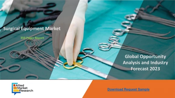 Surgical Equipment Market To Trends, Demand And Analysis 2023