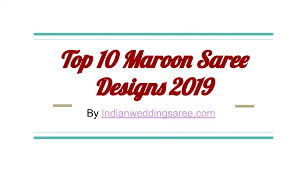 Top 10 Maroon Saree Designs 2019