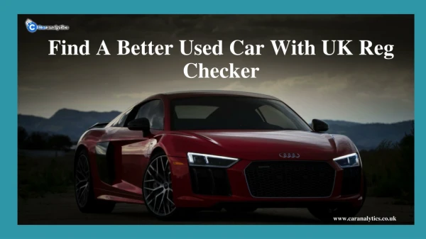 Find A Better Used Car With UK Reg Checker