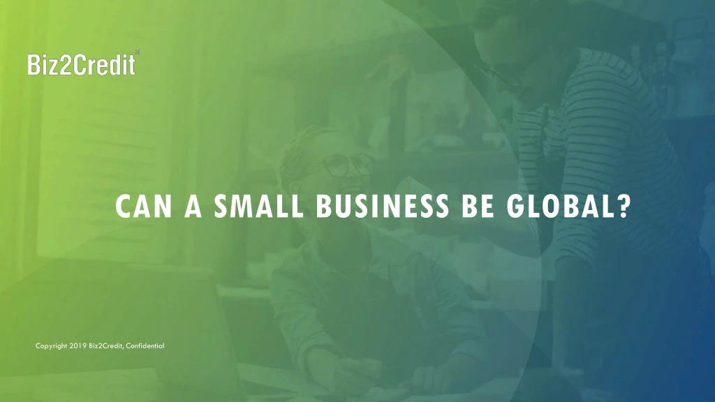 can a small business be global