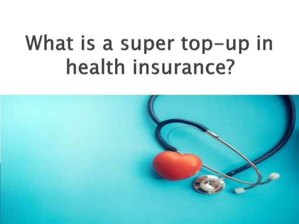 What is a super top-up in health insurance