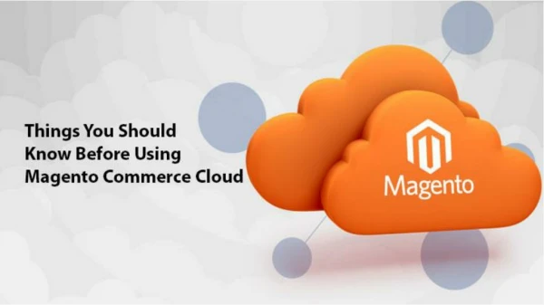 Knowing about Magento Commerce Cloud Guide