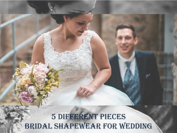 5 Different Pieces Bridal Shapewear for Wedding