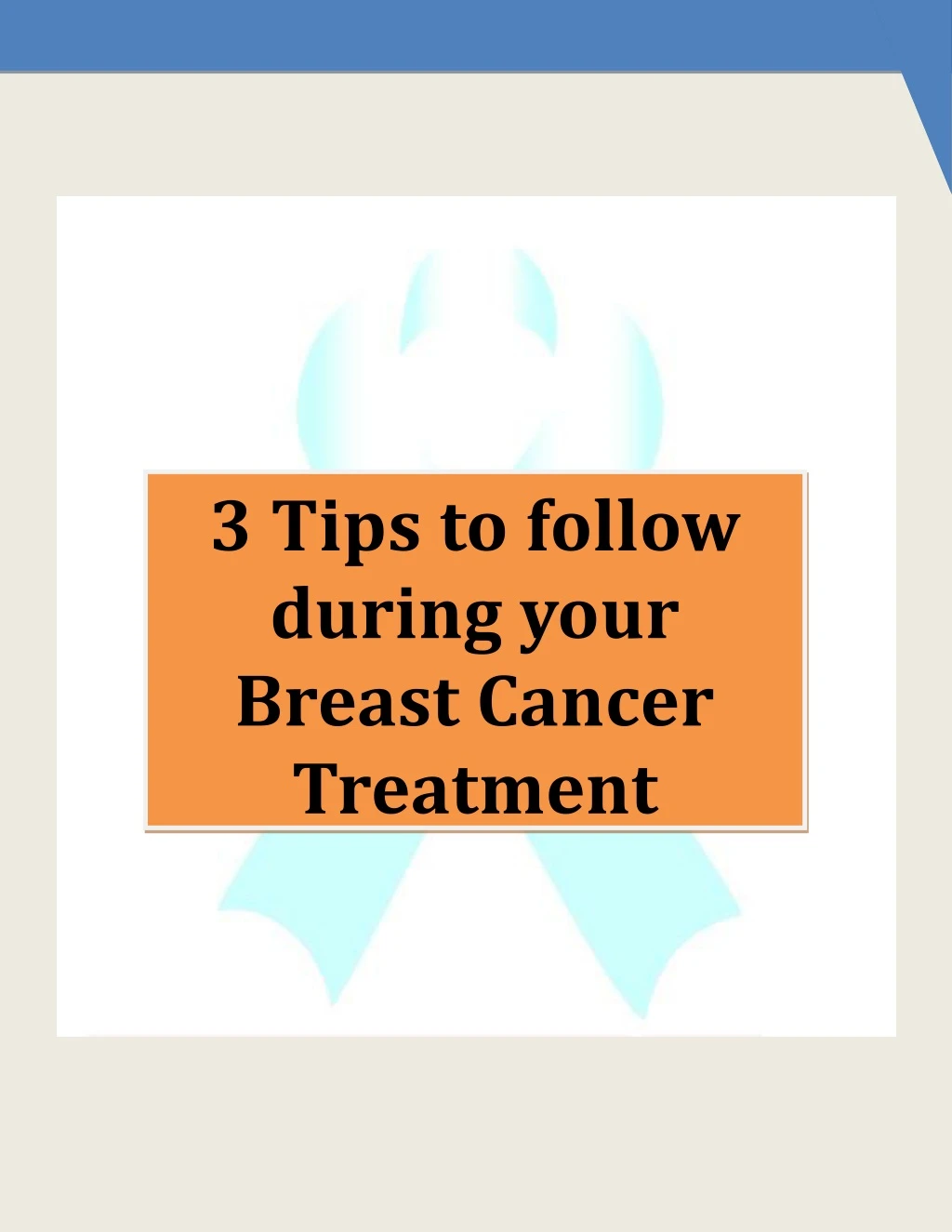 3 tips to follow during your breast cancer