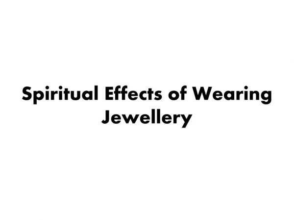 Spiritual Effects of Wearing Jewellery