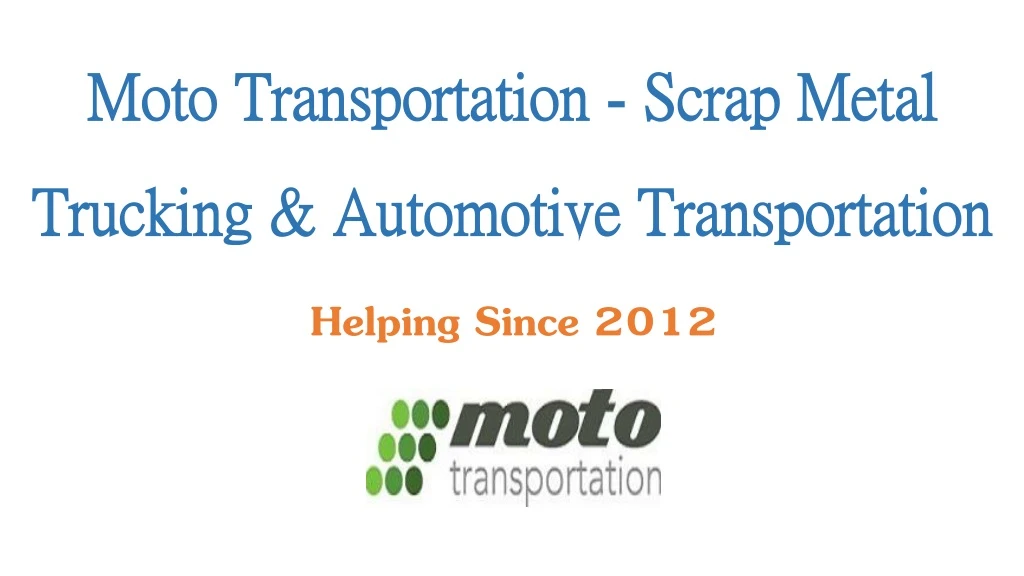moto transportation scrap metal trucking automotive transportation