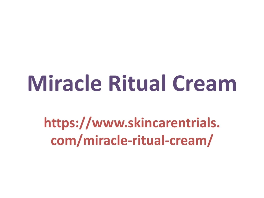 miracle ritual cream