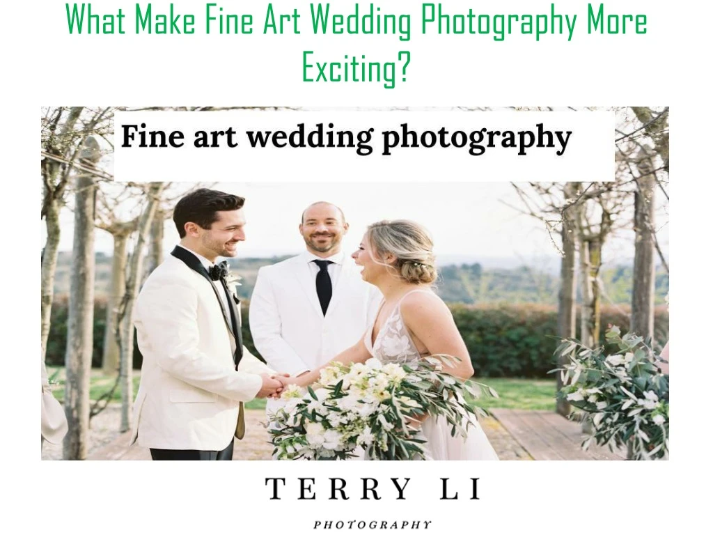 what make fine art wedding photography more exciting