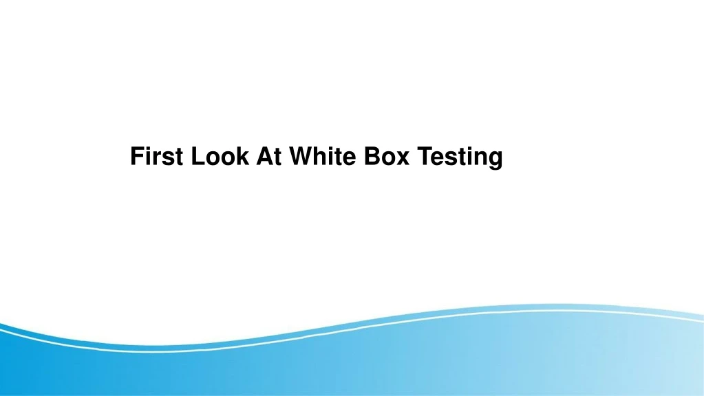 first look at white box testing