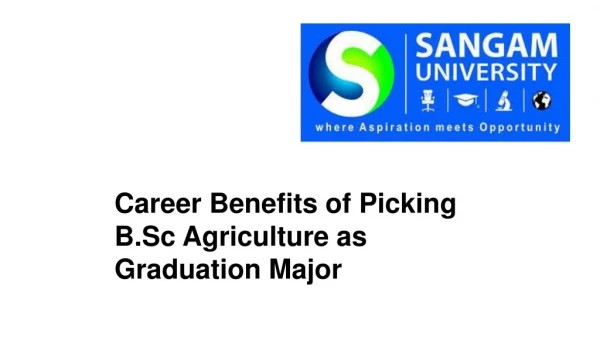 Career Benefits of Picking B.Sc Agriculture as Graduation Major