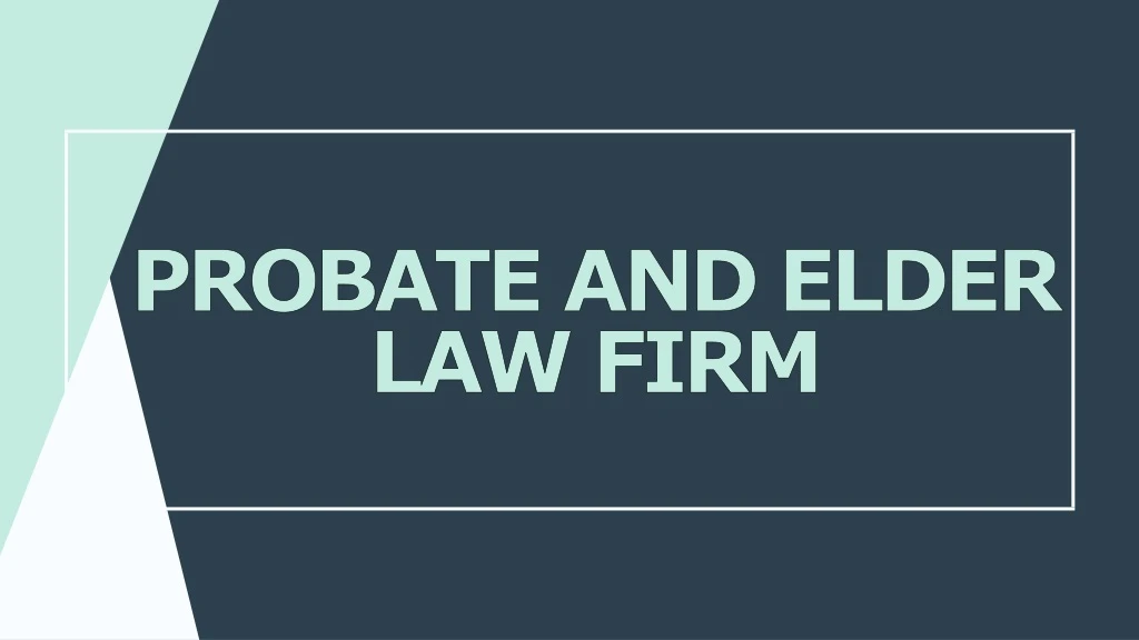probate and elder law firm